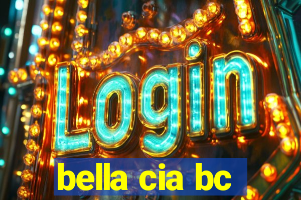 bella cia bc